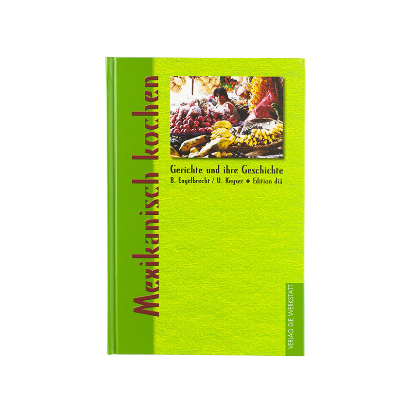 VERLAG DIE WERKSTATT Mexikanisch kochen  Cocina Mexicana